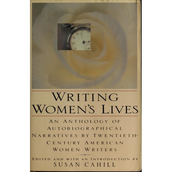 Pre-Owned Writing Women's Lives: An Anthology of Autobiographical Narratives by Twentieth-Century American Women Writers, 9780060969981, 0060969989, Paperback, First Edition edition