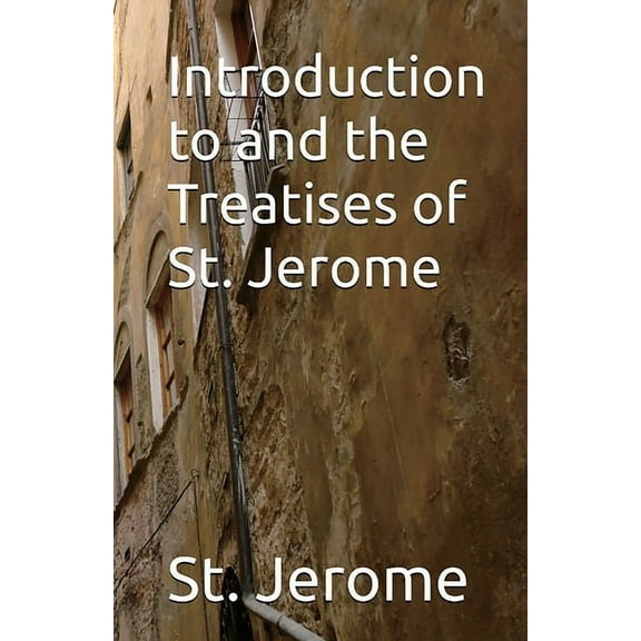 Introduction to and the Treatises of St. Jerome, (Paperback)