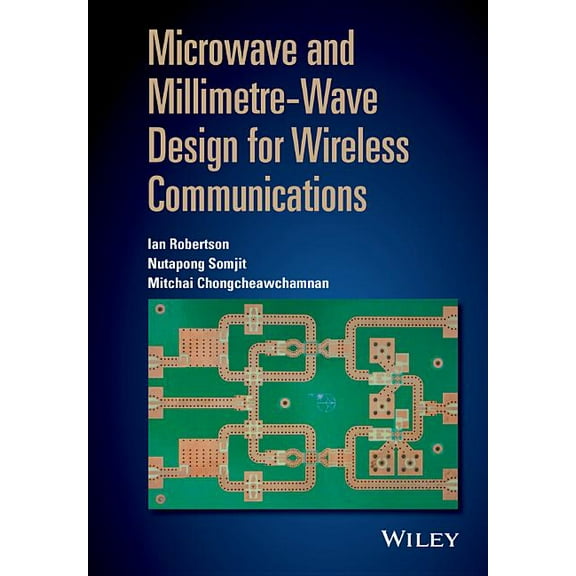 Microwave and Millimetre-Wave Design for Wireless Communications (Hardcover)