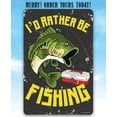 thumbnail image 2 of Metal Sign - I'd Rather Be Fishing - Durable Metal Sign - Use Indoor/Outdoor - Funny Fishing Boat Decor and Gift to Fishermen Under $25 (12" x 18"), 2 of 5