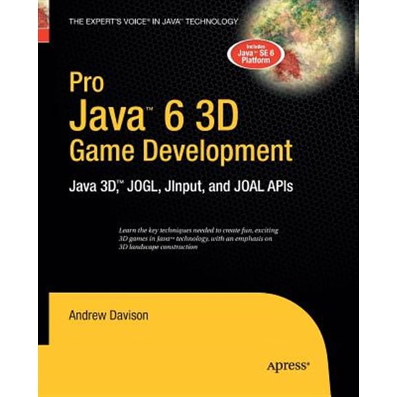Pre-Owned Pro Java 6 3D Game Development: Java 3d, Jogl, Jinput and Joal APIs (Paperback)