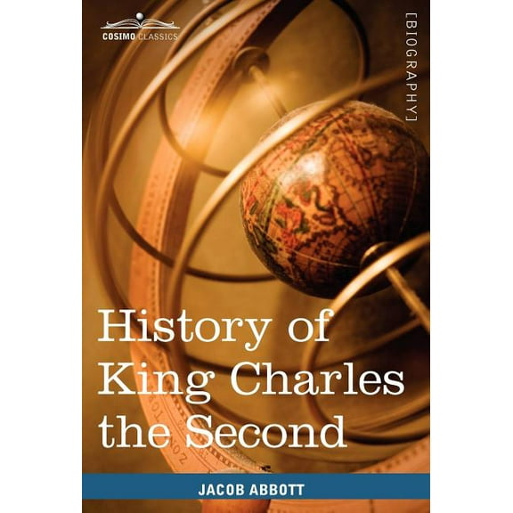 History of King Charles the Second of England: Makers of History (Hardcover)