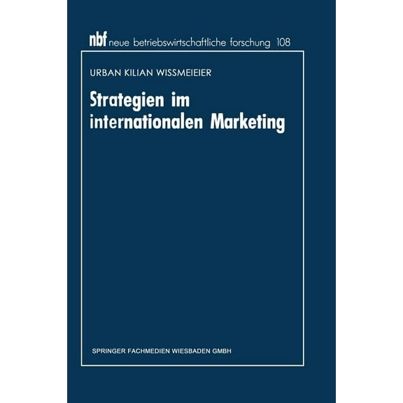 Neue Betriebswirtschaftliche Forschung ( Strategien Im Internationalen Marketing, Book 108, (Paperback)