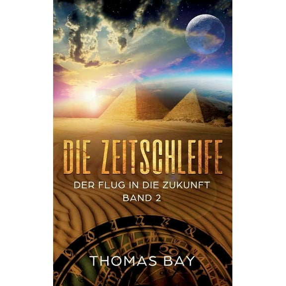 Die Zeitschleife: Der Flug in die Zukunft, (Hardcover)