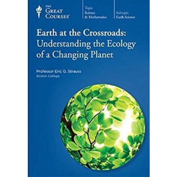 Pre-Owned Earth at the Crossroads: Understanding the Ecology of a Changing Planet (Paperback) 1598035878 9781598035872