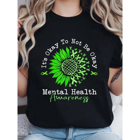 100% Cotton Its Okay To Not Be Okay Womental Health Awareness Green Ribbon T-Shirt Print Round Neck Short Sleeve T-Shirt For Women Casual, Summer, Women Top Graphic Tees Women Tops
