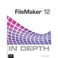 thumbnail image 1 of Pre-Owned FileMaker 12 in Depth (Paperback) 0789748460 9780789748461, 1 of 1