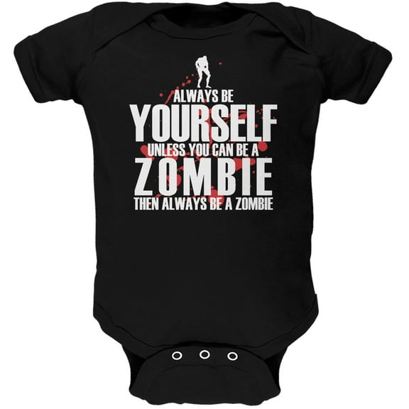 Always Be Yourself Zombie Black Soft Infant Bodysuit - 18-24 months