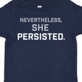 thumbnail image 4 of Inktastic Nevertheless, She Persisted Boys or Girls Toddler T-Shirt, 4 of 5