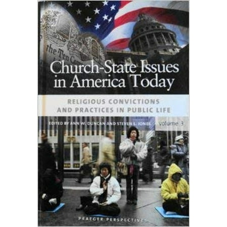 Pre-Owned Church-State Issues in America Today : Religious Convictions and Practices in Public Life (Hardcover) 9780275993702