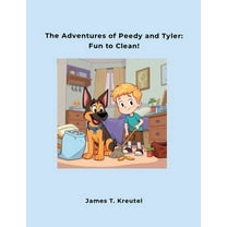 The Adventures of Peedy and Tyler: Fun to Clean!, (Paperback)