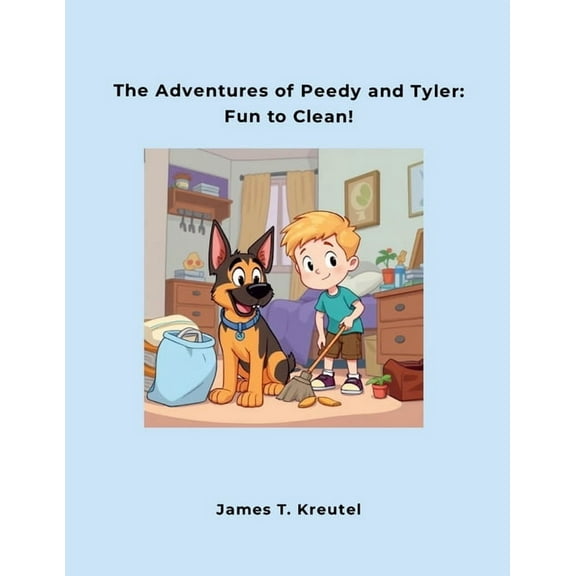 The Adventures of Peedy and Tyler: Fun to Clean!, (Paperback)