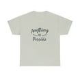 thumbnail image 2 of Anything Is Possible Inspirational Motivation Unisex Heavy Cotton Tee, 2 of 7