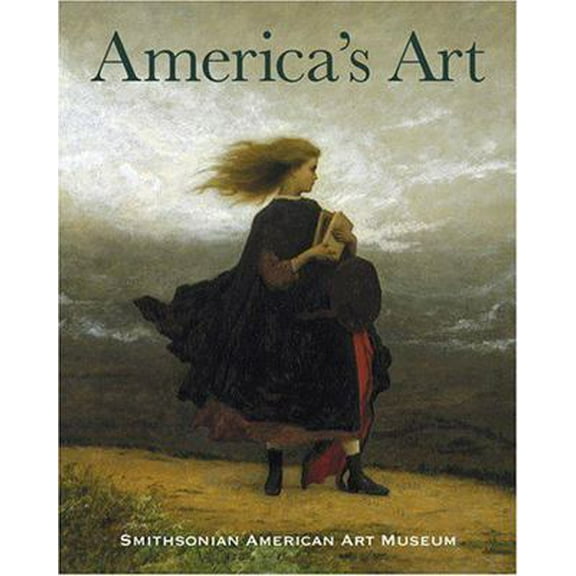 Pre-Owned America's Art: Masterpieces from the Smithsonian American Art Museum (Hardcover) 0810955326 9780810955325