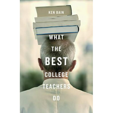 What the Best College Teachers Do (The Best College Majors)