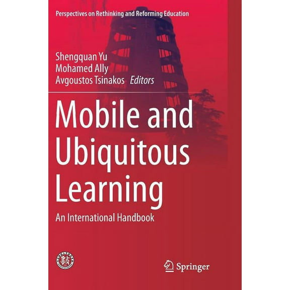 Perspectives on Rethinking and Reforming Mobile and Ubiquitous Learning: An International Handbook, (Paperback)