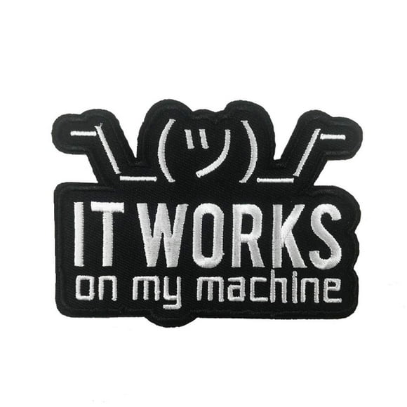 Cute-Patch Il Fonctionne sur Ma Machine Meme Brodé à Repasser à Coudre sur Patch Emblème Drôle Programmeur Humour