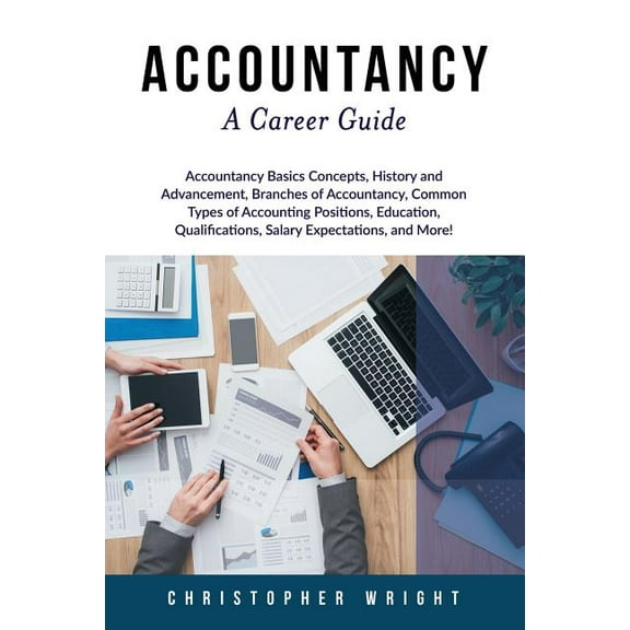 Accountancy: A Career Guide (Paperback) by Christopher Wright