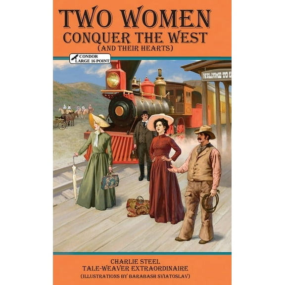 Two Women Conquer the West: (And Their Hearts), (Hardcover)