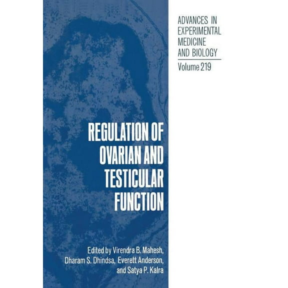 Advances in Experimental Medicine and Bi Regulation of Ovarian and Testicular Function, Book 219, (Paperback)