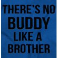 thumbnail image 2 of No Buddy Like a Big Brother Cute Toddler Boy Girl T Shirt Infant Toddler Brisco Brands 12M, 2 of 6