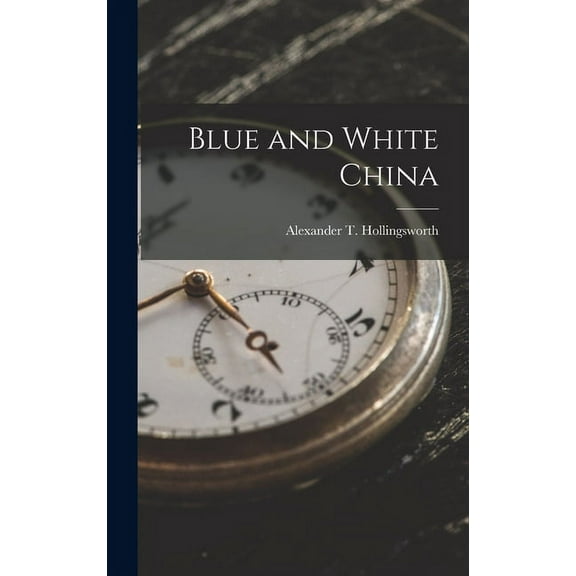 Blue and White China (Hardcover)