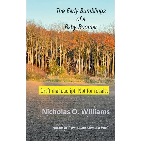 The Boomer Trilogy The Early Bumblings of a Baby Boomer, Book 1, (Paperback)