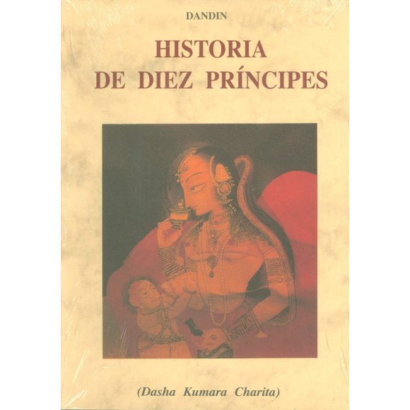 Historia de diez principes (dasha kumara charita) Jose J. De Olañeta Pasta Blanda