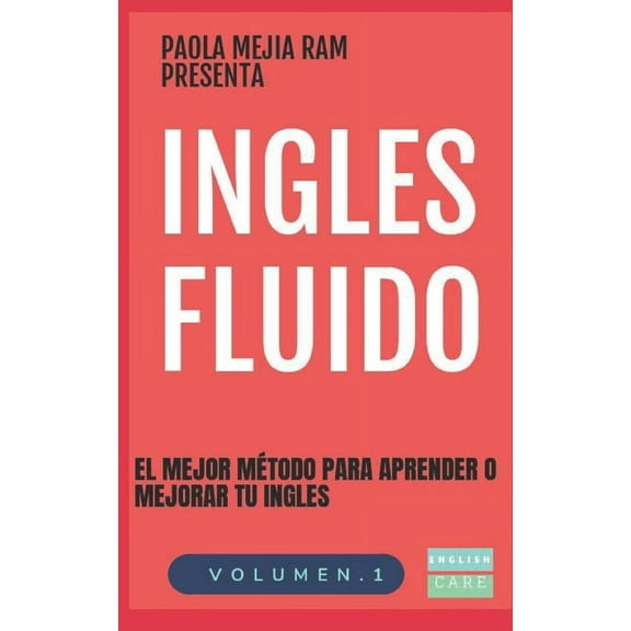 Ingles Fluido: El Mas Exitoso Curso de Ingles