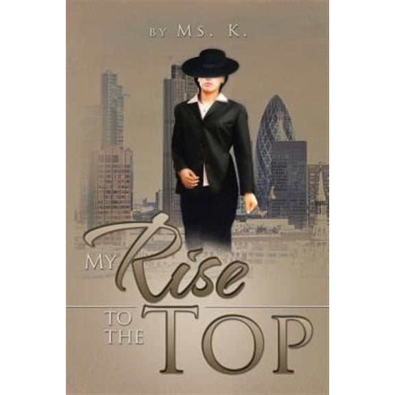 My Rise to the Top (Paperback)