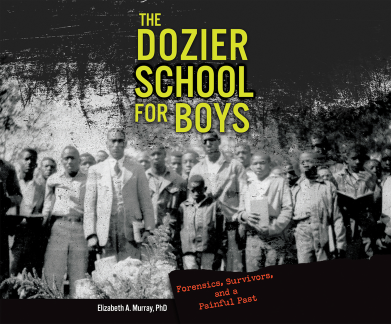 The Dozier School for Boys Forensics, Survivors, and a Painful Past