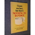 thumbnail image 1 of Pre-Owned I Know You Hurt, but There's Nothing to Bandage (150P), Used [Paperback], 1 of 1