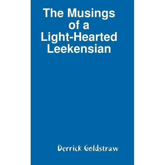 Musings of a Light-hearted Leekensian