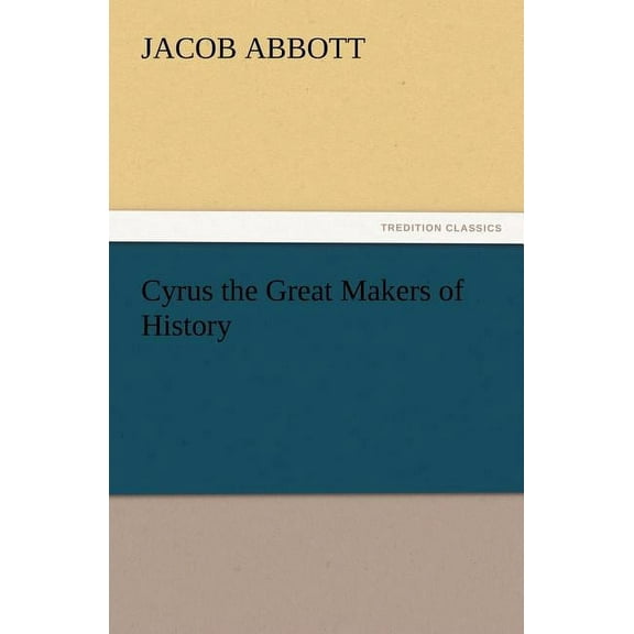 Cyrus the Great Makers of History (Paperback)