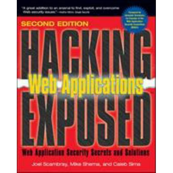 Pre-Owned Hacking Exposed Web Applications, 2nd Ed. (Hacking Exposed) (Paperback) 0072262990 9780072262995