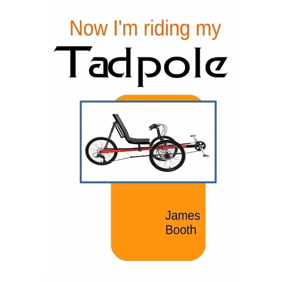Now I'm Riding My Tadpole, (Paperback)