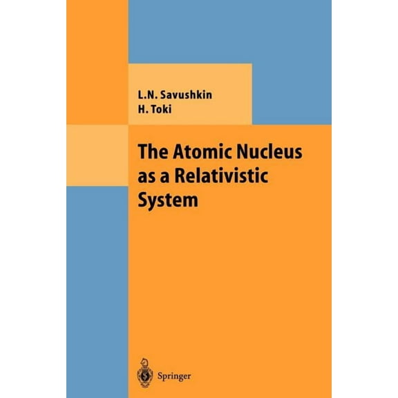Theoretical and Mathematical Physics The Atomic Nucleus as a Relativistic System, (Paperback)