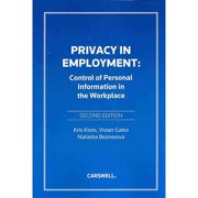 Privacy in Employment: Control of Personal Information in the Workplace, 2nd Edition