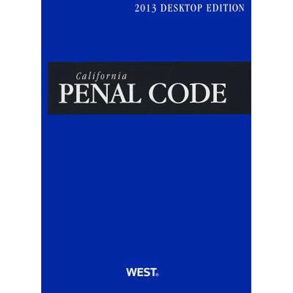 Pre-Owned California Penal Code 2013: With Selected Provisions from Other Codes and Rules of Court: Desktop Edition (Paperback) 031494902X 9780314949028