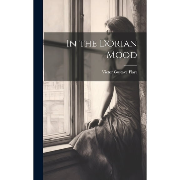 In the Dorian Mood (Hardcover)