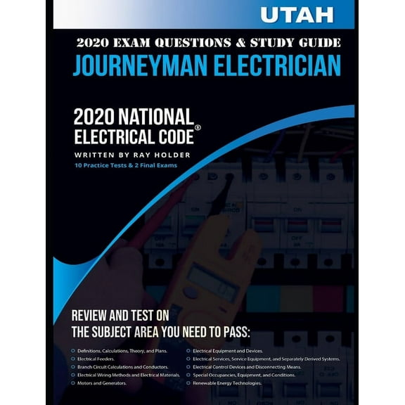 Utah 2020 Journeyman Electrician Exam Questions and Study Guide: 400  Questions for study on the National Electrical Code (Paperback)