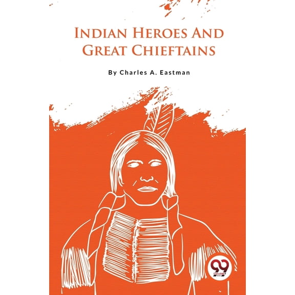 Indian Heroes And Great Chieftains, (Paperback)