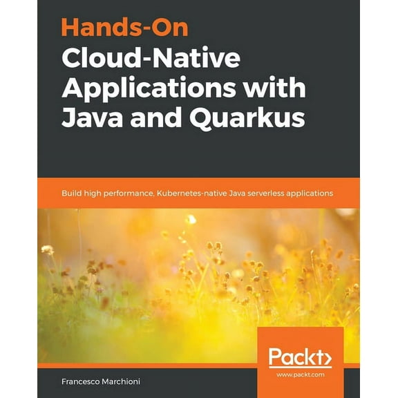 Hands-On Cloud-Native Applications with Java and Quarkus (Paperback)