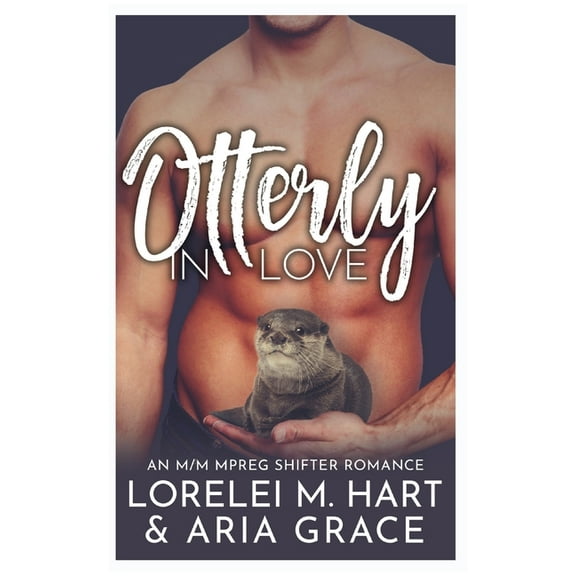 River's Edge Shifters: Otterly in Love: An M/M MPreg Shifter Romance (Series #3) (Paperback)