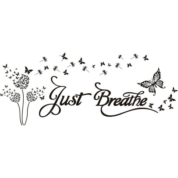 Pegatinas de pared temáticas "Just Breathe", calcomanía de pared con mariposas y diente de león, arte de pared con citas inspiradoras, papel tapiz autoadhesivo