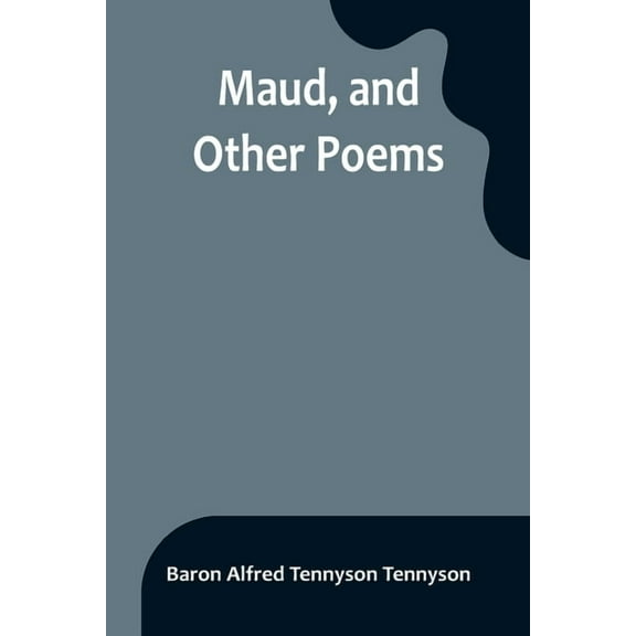 Maud, and Other Poems, (Paperback)
