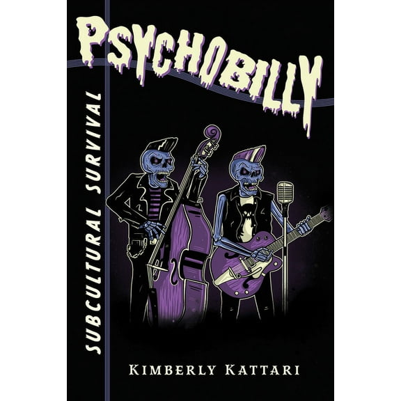 Psychobilly : Subcultural Survival (Hardcover)