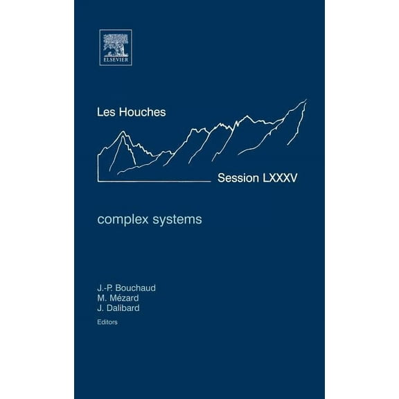 Les Houches Complex Systems: Lecture Notes of the Les Houches Summer School 2006 Volume 85, Book 85, (Hardcover)