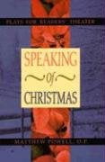 Speaking of Christmas: Plays for Readers' Theater, (Paperback)