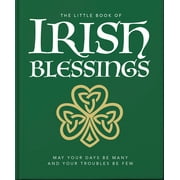 Little Books of Lifestyle, Reference & Pop Culture: The Little Book of Irish Blessings (Hardcover)